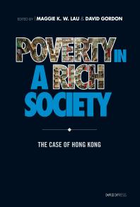 Poverty in a Rich Society : The Case of Hong Kong