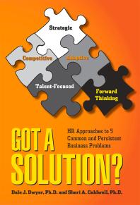 Got a Solution? : HR Approaches to 5 Common and Persistent Business Problems