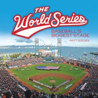 The World Series : Baseball's Biggest Stage