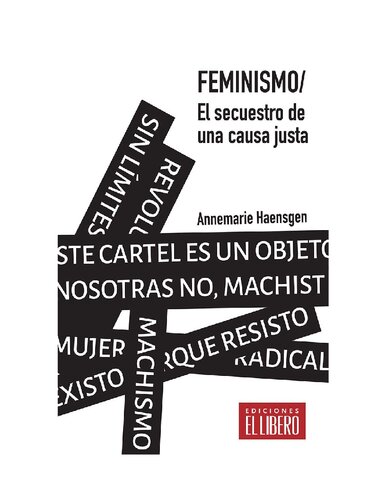 Feminismo. El secuestro de una causa justa