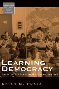 Learning Democracy : Education Reform in West Germany, 1945-1965