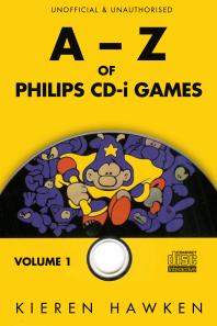 The a-Z of Philips CD-I Games: Volume 1
