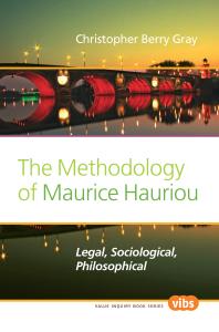 The Methodology of Maurice Hauriou : Legal, Sociological, Philosophical