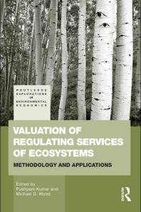Valuation of Regulating Services of Ecosystems : Methodology and Applications