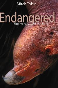 Endangered : Biodiversity on the Brink