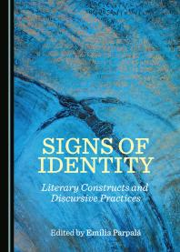 Signs of Identity : Literary Constructs and Discursive Practices