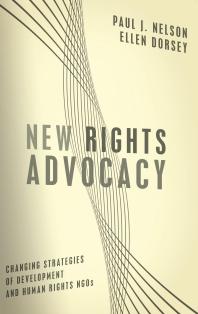 New Rights Advocacy : Changing Strategies of Development and Human Rights NGOs