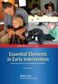 Essential Elements in Early Intervention : Visual Impairment and Multiple Disabilities