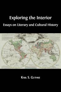 Exploring the Interior : Essays on Literary and Cultural History