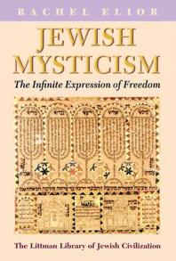 Jewish Mysticism : The Infinite Expression of Freedom
