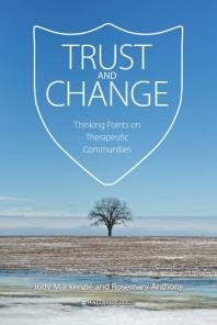 Trust and Change : Thinking Points on Therapeutic Communities