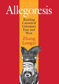 Allegoresis : Reading Canonical Literature East and West