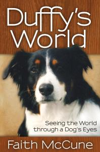 Duffy's World : Seeing the World Through a Dog's Eyes