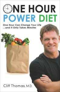 One Hour Power Diet : One Hour Can Change Your Life ... and It Only Takes Minutes