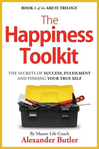 The Happiness Toolkit: The Secrets of Success, Fulfilment and Finding Your True Self