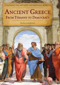 Ancient Greece : From Tyranny to Democracy