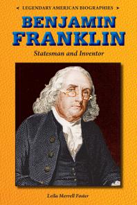 Benjamin Franklin : Statesman and Inventor