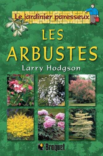 Les arbustes du Jardinier Paresseux