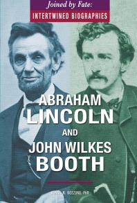 Abraham Lincoln and John Wilkes Booth