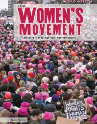 The Women's Movement and the Rise of Feminism