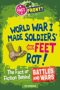 The Fact or Fiction Behind Battles and Wars