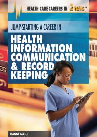 Jump-Starting a Career in Health Information, Communication and Record Keeping