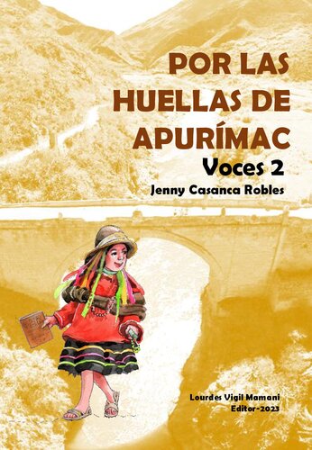 Por las huellas de Apurímac. Voces 2