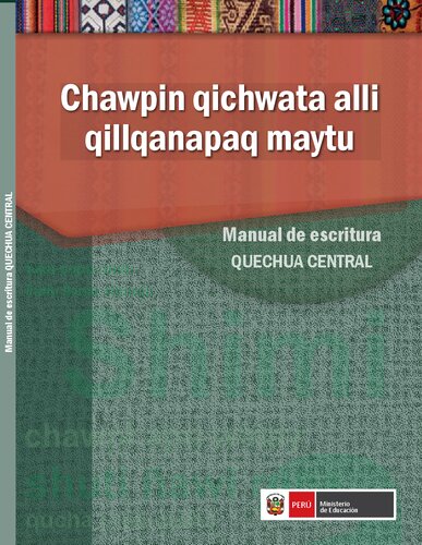 Chawpin qichwata alli qillqanapaq maytu/ Manual de escritura quechua central