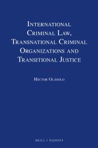 International Criminal Law, Transnational Criminal Organizations and Transitional Justice : Transnational Criminal Organizations and Transitional Justice