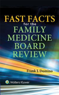 Fast Facts for the Family Medicine Board Review