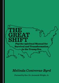 The Great Shift Psycho-Spiritual Manual for Survival and Transformation in the Trump Era