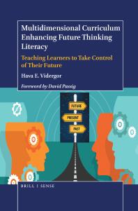 Multidimensional Curriculum Enhancing Future Thinking Literacy : Teaching Learners to Take Control of Their Future