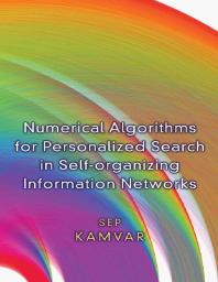 Numerical Algorithms for Personalized Search in Self-Organizing Information Networks