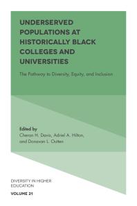 Underserved Populations at Historically Black Colleges and Universities : The Pathway to Diversity, Equity, and Inclusion