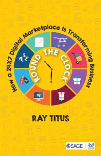 Round the Clock : How a 24×7 Digital Marketplace Is Transforming Business