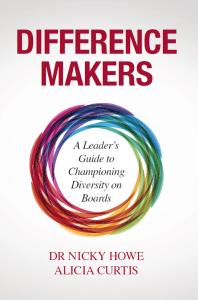 Difference Makers : A Leader's Guide to Championing Diversity on Boards