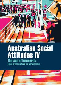 Australian Social Attitudes IV : The Age of Insecurity