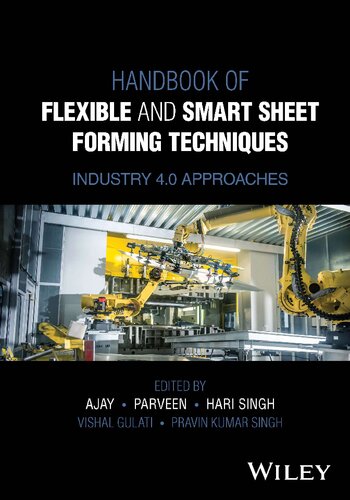 Handbook of Flexible and Smart Sheet Forming Techniques: Industry 4.0 Approaches