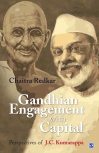 Gandhian Engagement with Capital : Perspectives of J C Kumarappa