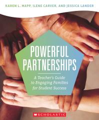 Powerful Partnerships : A Teacher's Guide to Engaging Families for Student Success