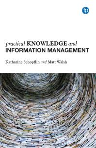 Practical Knowledge and Information Management