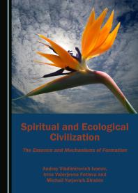 Spiritual and Ecological Civilization : The Essence and Mechanisms of Formation