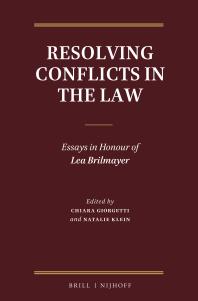 Resolving Conflicts in the Law : Essays in Honour of Lea Brilmayer