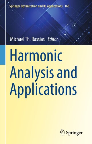 Harmonic Analysis and Applications (Springer Optimization and Its Applications, 168)