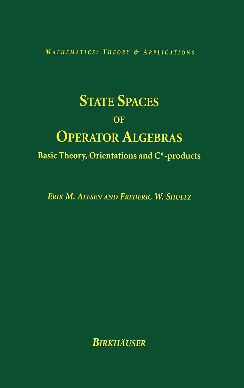 State Spaces of Operator Algebras: Basic Theory, Orientations, and C*-products (Mathematics: Theory & Applications)