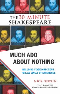 Much Ado About Nothing: The 30-Minute Shakespeare : The 30-Minute Shakespeare