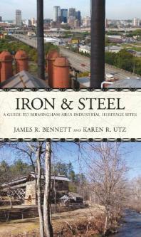 Iron and Steel : A Driving Guide to the Birmingham Area Industrial Heritage