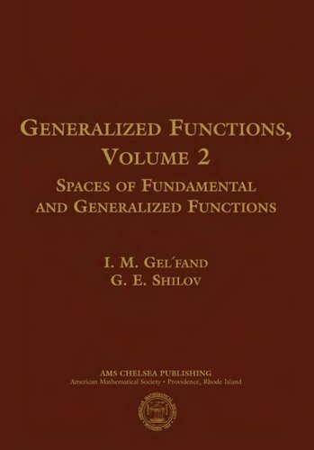 Generalized Functions, Volume 2: Spaces of Fundamental and Generalized Functions