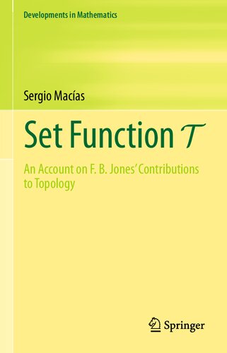 Set Function T: An Account on F. B. Jones' Contributions to Topology