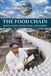 The Food Chain : Regulation, Inspection, and Supply